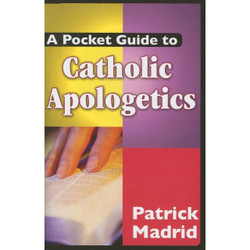 A Pocket Guide to Catholic Apologetics by Patrick Madrid book cover