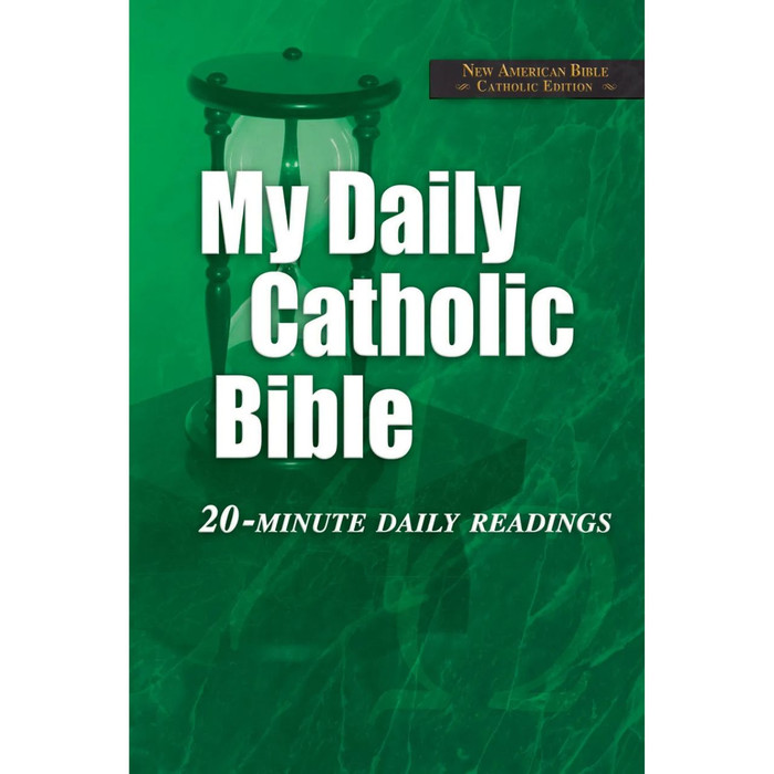 My Daily Catholic Bible-NABRE: 20-Minute Daily readings (New American Bible Revised) by Paul Thigpen book cover