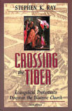 Crossing the Tiber by Steve Ray - EBOOK