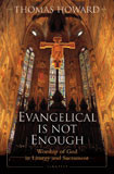 Evangelical Is Not Enough by Thomas Howard - EBOOK