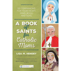 A Book of Saints for Catholic Moms by Lisa Hendey