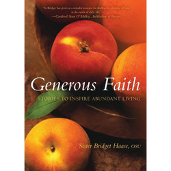 Generous Faith: Stories to Inspire Abundant Living by Sister Bridget Haase book cover