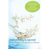 Everything Is Sacred: An Introduction to the Sacrament of Baptism by Thomas Scirghi SJ book cover