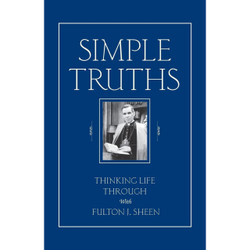 Simple Truths: Thinking Life Through with Fulton J. Sheen book cover