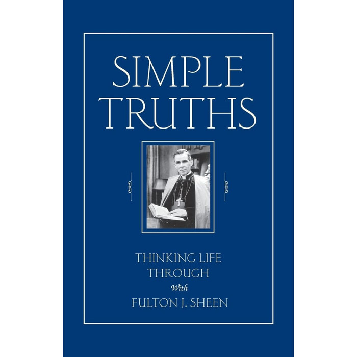 Simple Truths: Thinking Life Through with Fulton J. Sheen book cover
