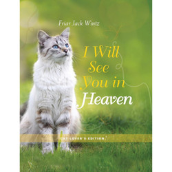 I Will See You in Heaven - Cat Lover's Edition by Friar Jack Wintz book cover