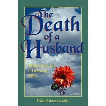 The Death of a Husband: Reflections for a Grieving Wife