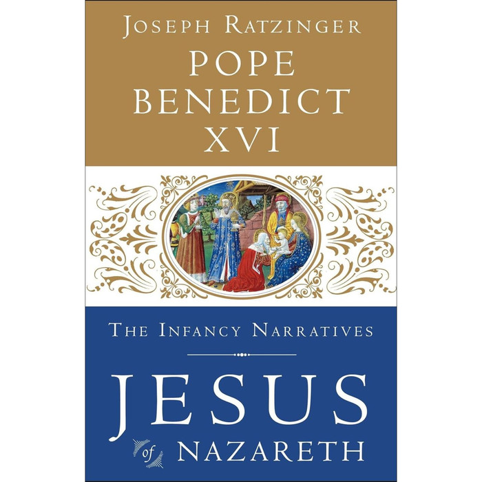 Jesus of Nazareth: The Infancy Narratives by Pope Benedict XVI book cover