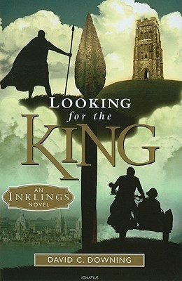 Looking for the King: An Inklings Novel by David Downing