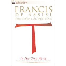 Francis of Assisi in His Own Words: The Essential Writings by Jon M. Sweeney book cover