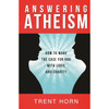 Answering Atheism: How to Make the Case for God with Logic and Charity by Trent Horn book cover