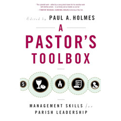 A Pastor's Toolbox: Management Skills for Parish Leadership by Paul A. Holmes book cover
