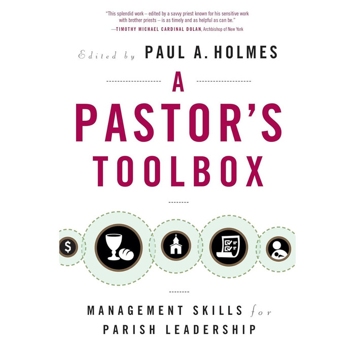 A Pastor's Toolbox: Management Skills for Parish Leadership by Paul A. Holmes book cover