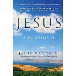 Jesus: A Pilgrimage by James Martin book cover