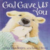 God Gave Us You by Lisa Tawn Bergren book cover