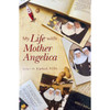My Life with Mother Angelica by Sister M. Raphael, PCPA book cover