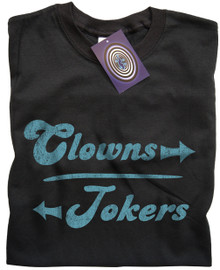 Clowns and Jokers T Shirt