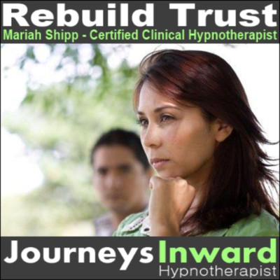 Rebuild Trust - Hypnotherapy download MP3