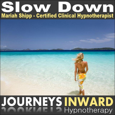 Slow Down - Hypnotherapy download MP3