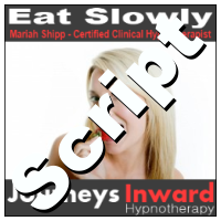 Hypnosis Script - Eat slowly