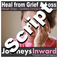 Hypnosis Script - Grief and Loss