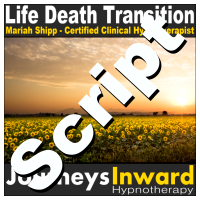 Hypnosis Script - Life death transition