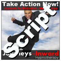 Hypnosis Script - Take action