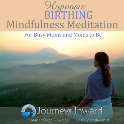 Hypnosis Birthing #10 Mindfulness Meditation for Busy Moms or Moms to Be