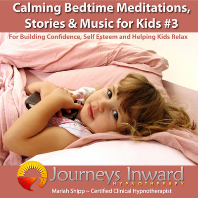 Calming Bedtime Meditations, Stories and Music for Kids #3 - Understanding Emotions and Helping Kids Relax