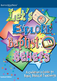 Printed Children's Guide

You are about to embark on a journey of exploration with children that potentially will not only help them grow in Christ as Baptist Christians but will also enrich your own understanding of basic Baptist beliefs and practices. After all, nothing stimulates learning more than discussing such matters with inquisitive children, full of questions and enthusiasm.

Let’s Explore Baptist Beliefs is a study prepared for children in grades 1–6. The material can be utilized best by children who read and by those in grades 3–6. Suggestions are included, however, for using the material with groups that include children who are not yet able to read and children who are in earlier grades. 5 lessons.