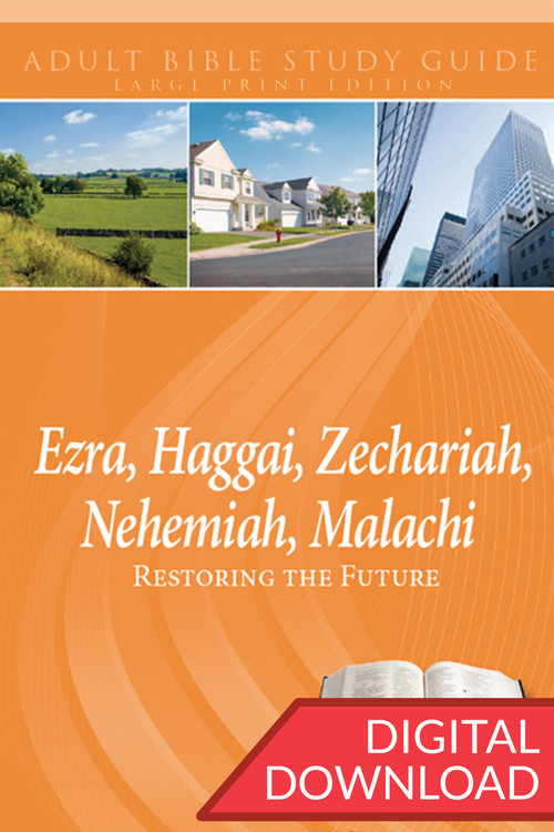 Digital large print Bible study with devotional commentary on 14 lessons from the Books of Ezra, Haggai, Zechariah, Nehemiah, and Malachi. PDF; 277 pages.