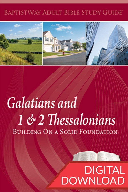 Digital bible study on Galatians (8 lessons) and 1 & 2 Thessalonians (5 lessons): Building On a Solid Foundation. PDF; 153 pages.