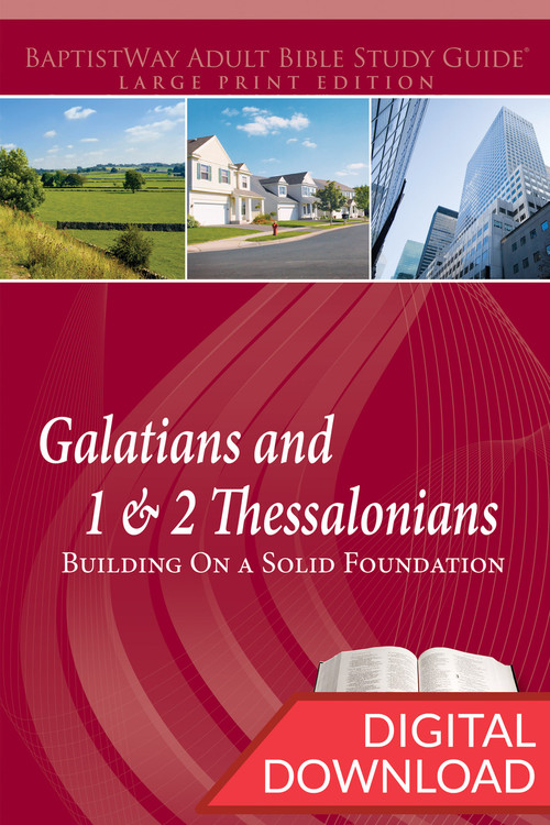 Digital large print Bible study with 8 lessons on Galatians and 5 lessons on 1 & 2 Thessalonians complete with devotional commentary on the passages and reflective questions. PDF; 223 pages.
