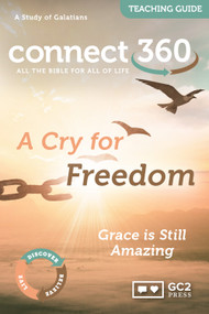 A Cry for Freedom (Galatians) - Teaching Guide