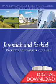 Digital large print Bible study on Jeremiah (8 lessons) and Ezekiel (5 lessons). PDF; 236 pages.