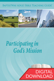 Digital teaching guide with Bible commentary and teaching plans to lead a group to Participate in God's Mission. 13 lessons; PDF; 172 pages.