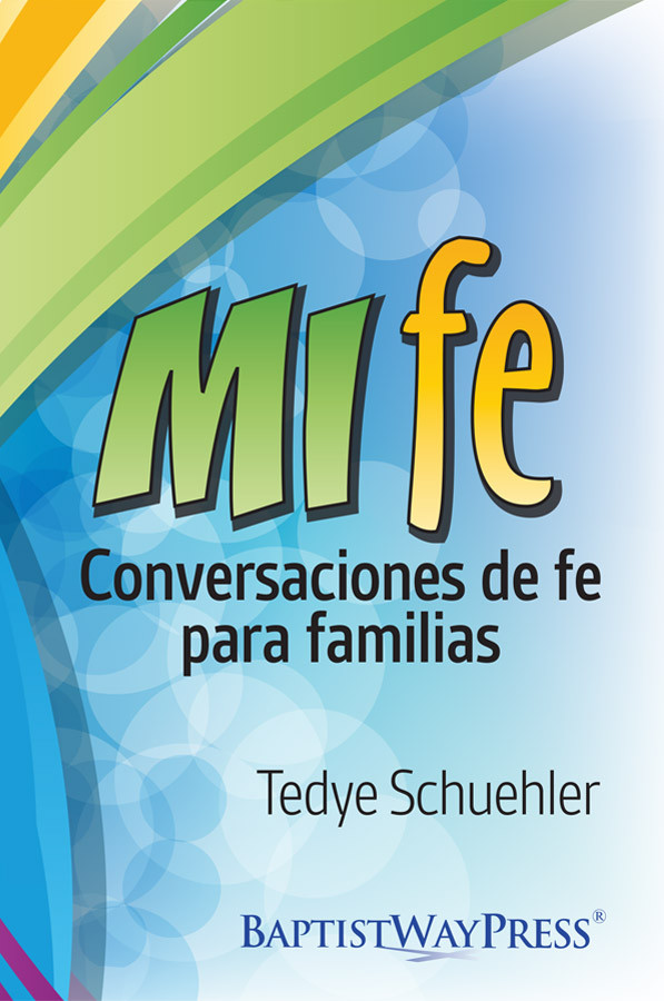 Kidsfaith Conversaciones De Fe Para Familia Spanish Baptistway Press