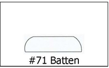#70 Batten - 5/16 x 1 ¼ x 8’