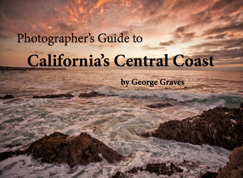 Photographer's Guide to California's Central Coast by George Graves