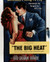 Poster & Glenn Ford in The Big Heat aka Reglement de Comptes Poster and Photo