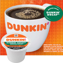 Dunkin' Decaf Coffee K-Cup. Medium roast coffee, specially blended and roasted to deliver the same great taste as the brewed Dunkin' coffee available in Dunkin' shops