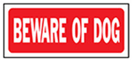 6x14 Beware Of Dog Sign
