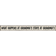 Skinnies 1.5 In. x 16 In. What Happens At Grandma's  Stays At Grandma's Wood Sign
