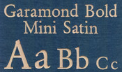 692 Garamond Bold Mini Satin