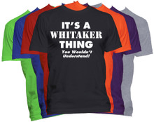 WHITAKER Name T-Shirt Personalized Custom Last Name Tee