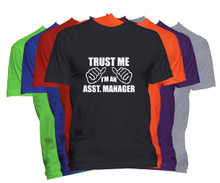 Trust Me I'm An Assistant Manager T-Shirt Custom Occupation Shirt