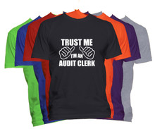 Trust Me I'm An Audit Clerk T-Shirt Custom Occupation Shirt