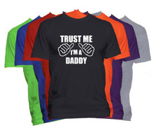 Trust Me I'm A Daddy T-Shirt Custom Occupation Shirt