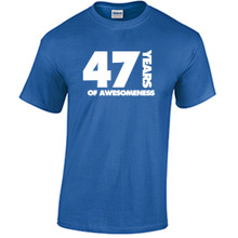 47th Birthday T Shirt Years of Awesomeness Custom Birthday Shirt