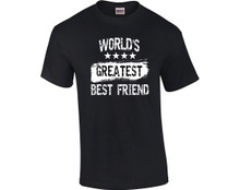 World's Greatest BEST FRIEND T-Shirt